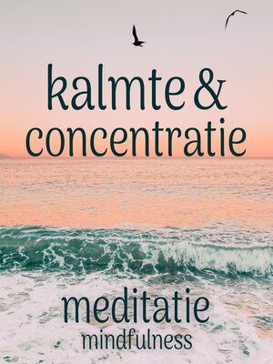 cover image of Kalmte en Concentratie